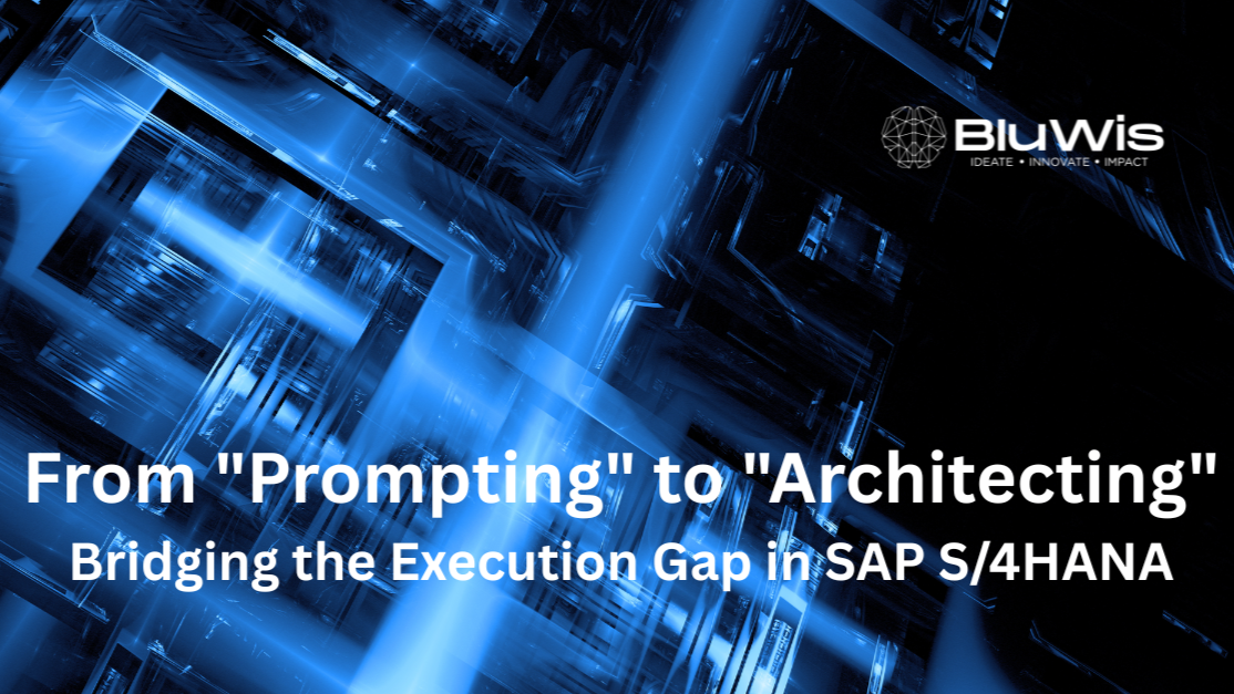 From “Prompting” to “Architecting”: Bridging the Execution Gap in SAP S/4HANA