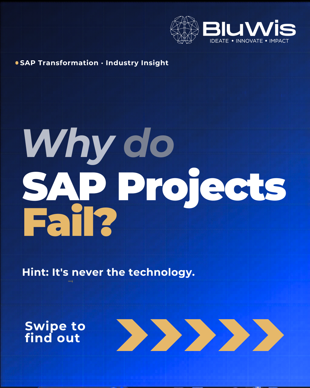 SAP Projects Don't Fail Because of Technology: 6 Foundation Issues That Cause Transformation Failure