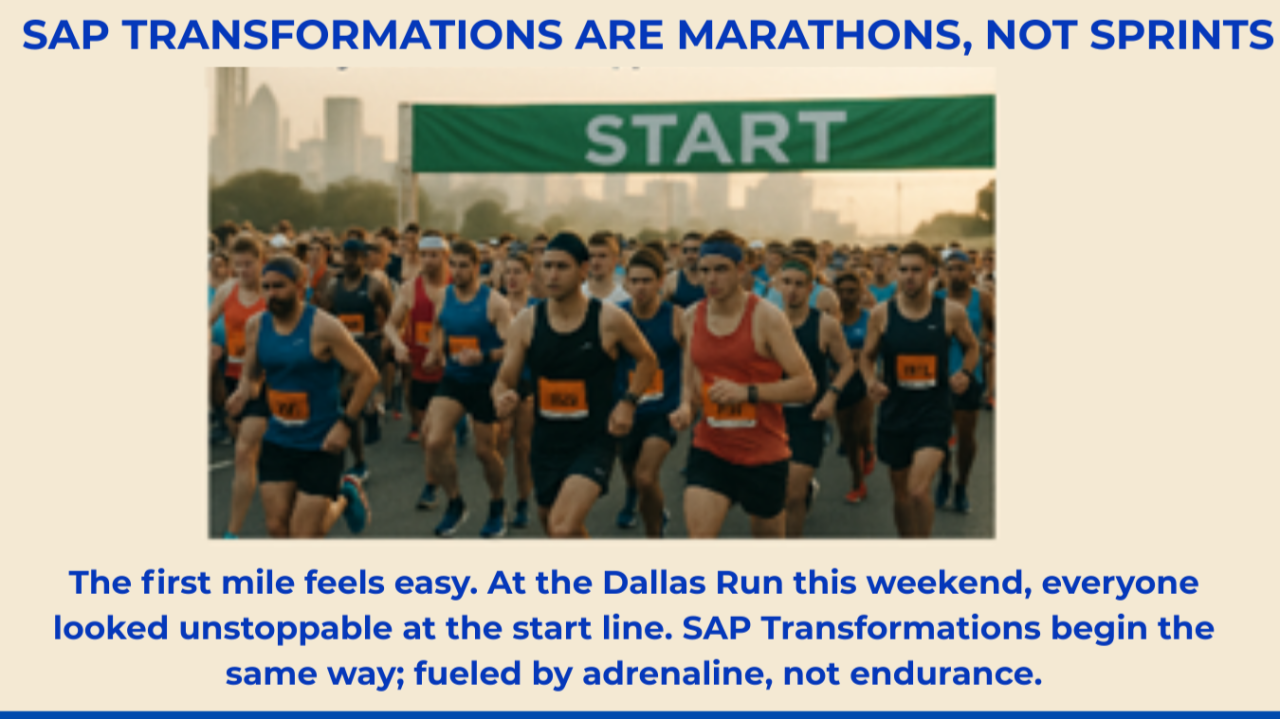  SAP Transformations Are Marathons, Not Sprints: Lessons from the Dallas Run 