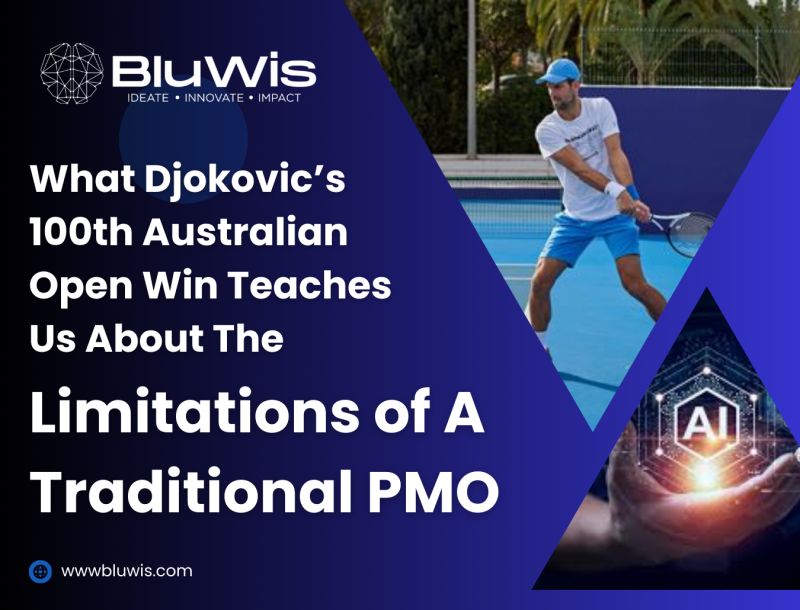 What Djokovic's 100th Australian Open Win Teaches Us About The Limitations Of A Traditional PMO